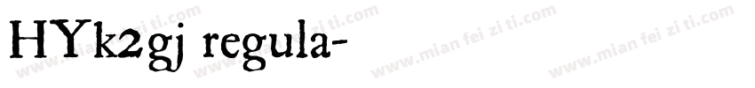 HYk2gj regula字体转换